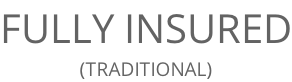 FULLY INSURED (TRADITIONAL)