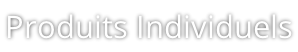 Produits Individuels
